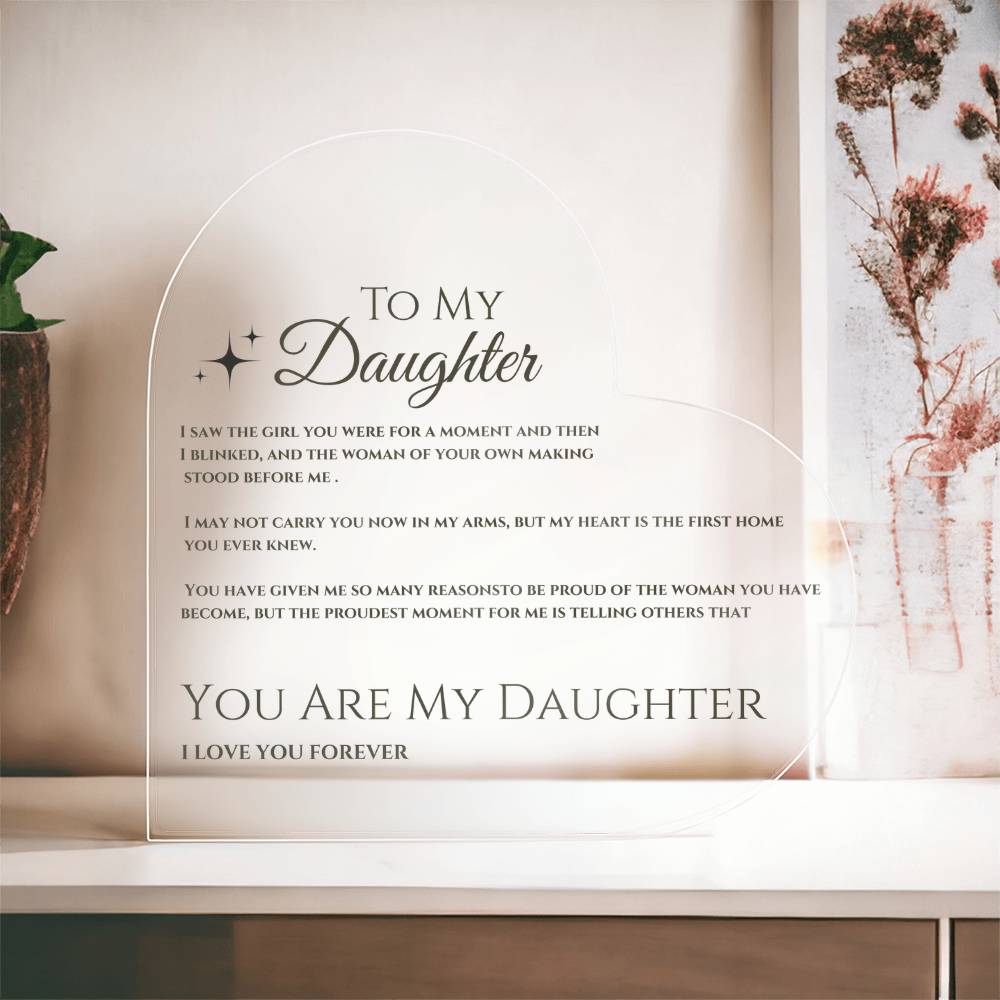 To My Daughter: Heart's First Home Plaque